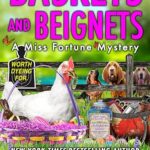Baskets and Beignets (Miss Fortune Mysteries Book 27)